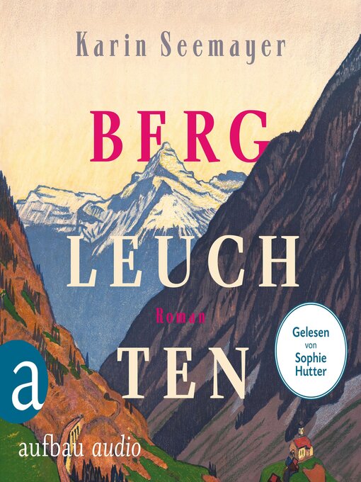 Title details for Bergleuchten (Ungekürzt) by Karin Seemayer - Wait list